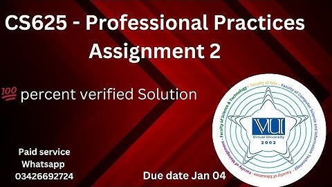 CS625 - Professional Practices Assignment 2 💯 percent verified Solution 2024