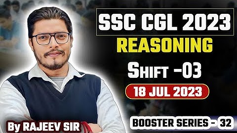 SSC CGL 2023 Pre Shift -3 (18 July 2023) | CGL Previous Year Paper by Rajeev Sir #SSCCGL2024