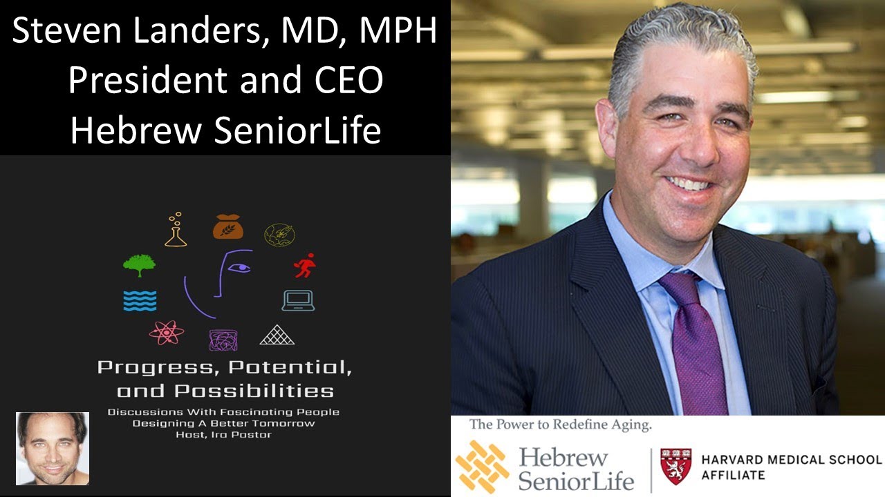 Steven H Landers, MD, MPH President & CEO Hebrew SeniorLife
