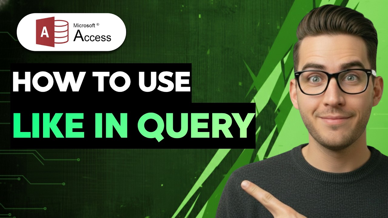 How to Use Like in Microsoft Access Query [2026 Full Guide] - YouTube