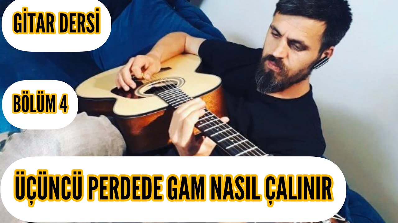 Gitar Dersi - Gam Nasıl Çalınır | Gam Nasıl Transpoze Yapılır | Bölüm 4