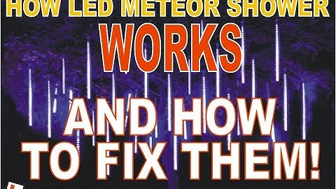 Meteor Shower LEDS How The Work & How To Fix Them. 18 LEDS sequenced on Five Wires! XMAS SPECIAL Ep1