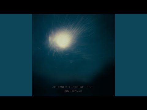Josh Kramer - Journey Through Life