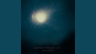 Journey Through Life - Josh Kramer