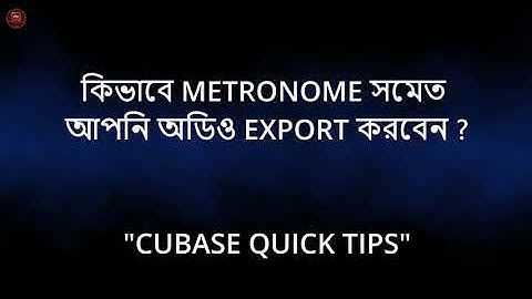 CUBASE QUICK TIPS Q&A - HOW TO  EXPORT AUDIO WITH METRONOME CLICK IN CUBASE?