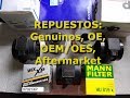 Tipos de repuestos genuino oe oemoes aftermarket