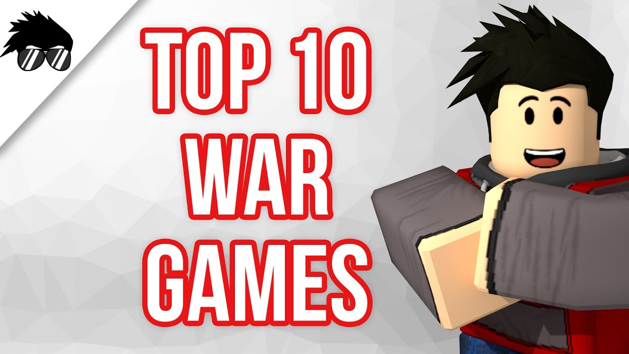 Top 10 War Games On Roblox Fighting Shooting Youtube - roblox war games 2020