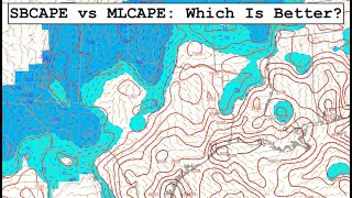 SBCAPE vs MLCAPE: Which One Is More Useful?