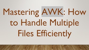 Mastering AWK: How to Handle Multiple Files Efficiently
