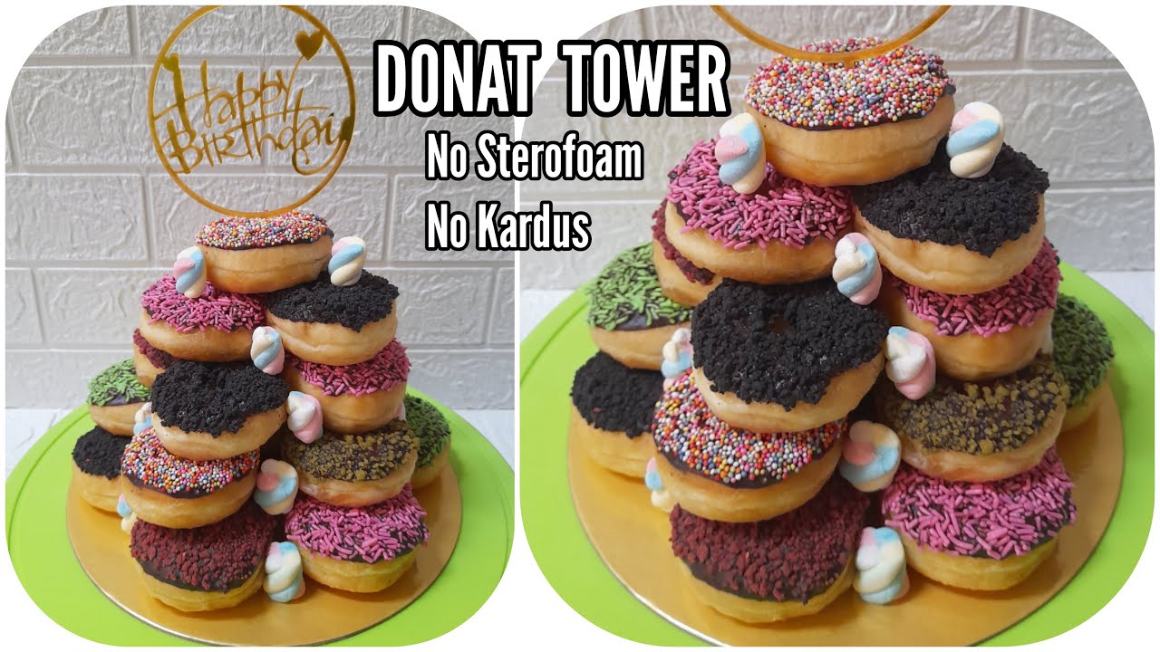 Tutorial Donat Tower Ulang Tahun Tutorial Donat Tower Ulang Tahun