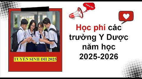 Học phí các trường Y Dược năm học 2025-2026
