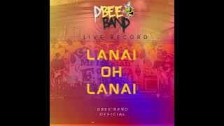 Lanai Oh Lanai - DBee Band (Live Record) Sungai Siput