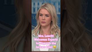 Mrs. Leavitt Welcomes Experts to Disprove the Jackass Libs! 😃