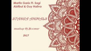 Video thumbnail of "Martin Garix Ft.  Sagi Abitbul & Guy Haliva  - Stanga Animals (Dj Boomar Mashup) 2k17"