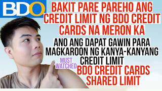 BDO CREDIT CARDS SHARED CREDIT LIMIT BAKIT PARE PAREHO ANG CREDIT LIMIT NG BDO CREDIT CARDS