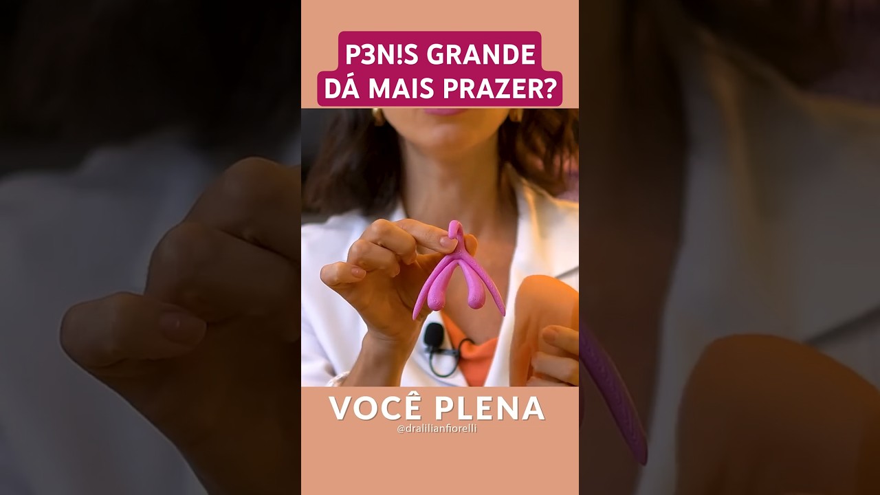PÊNIS GRANDE DÁ MAIS PRAZER?