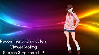 Recommend Characters Viewer Voting Season 3 Episode 122