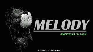 Melody - Josephyl Ft U.g.m - Lafayette, Msito & Juju Moonchild 