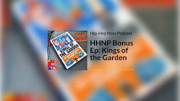 Hip-Hop Now Podcast Bonus Ep: Kings of the Garden | #hiphop #podcast #nyknicks #bookreview