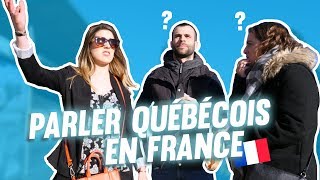 JE PARLE QUÉBÉCOIS EN FRANCE PENDANT 24H | DENYZEE