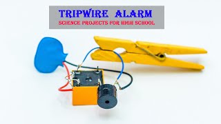 Science Projects For High School | Tripwire Alarm