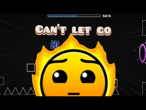 Can't let go - (100%‼️) - Geometry dash - #nosequeponerxd #geometrydash #viral #fyp