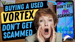 Warning ⚠️  Don't Get SCAMMED Buying a Used Vortex Phone