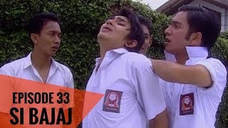 Si Bajaj - Episode 33