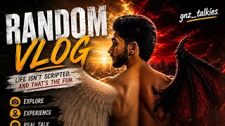 Random vlog by @Gnz_Talkies