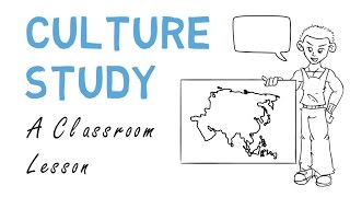 Culture Study: Classroom Lesson