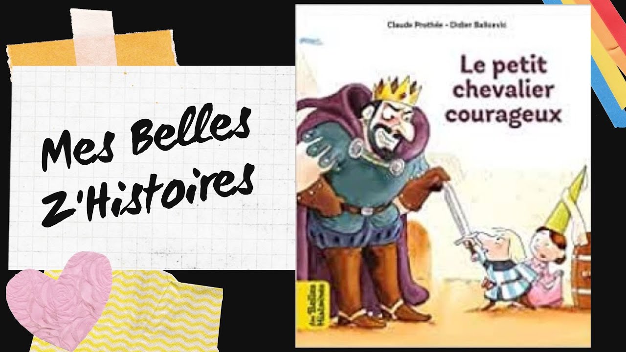 Histoire pour enfants- Le petit chevalier courageux- Les belles histoires