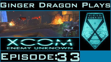 Ginger Dragon Plays: XCOM Enemy Unknown [Episode 33: The 1 Percent]