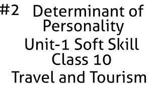 Determinant of Personality Unit 1 Soft Skill Class 10 Travel and tourism screenshot 5