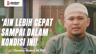 Ternyata ‘Ain Lebih Cepat Sampai Dalam Kondisi Ini! Hati Hati! - Ustadz Gemma Ilhamy, M.Pd.I