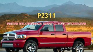 P2311 Dodge RAM 1500 - Ignition Coil 4 Secondary Circuit- Insufficient Ionization