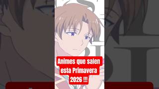 Animes que salen esta Primavera 2026 !! #anime #drstone #rezero #manga #onepiece #kanojookarishimasu