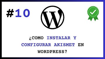 🔥【CURSO】🔥 ¿Cómo Instalar y Configurar Plugin Akismet WordPress un Plugin AntiSpam?   ▶ CLASE 10 ◀