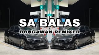 BONGAWAN REMIXER - Sa Balas