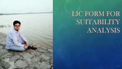 LIC SUITABILITY ANALYSIS FORM BY SAHIL SONI