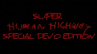 SUPER HUMAN HIGHWAY | Special DEVO Edition (1982) Clip