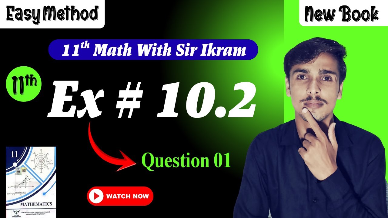 11th math Chapter 10 exercise 10.2 || Sir Ikram Raheem