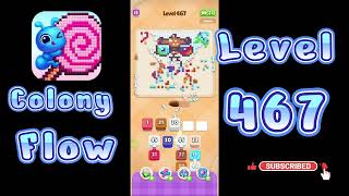 Colony Flow Level 467 Walkthrough | All Gameplay Solution | Go Answer