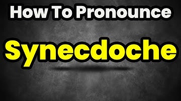 How To Pronounce Synecdoche? (CORRECTLY) Meaning & Pronunciation