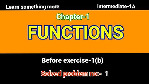 Solved problem:-1#Before exercise-1(b)#chapter-1#Functions#inter ntermediate-1A#2023-24
