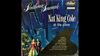 Nat King Cole   -Penthouse Serenade (FULL ALBUM)