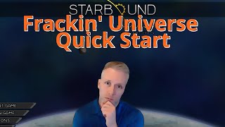Starbound Frackin' Universe  Quick Start Guide