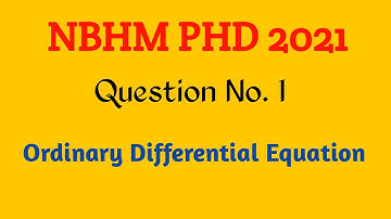 #L1 NBHM PHD 2021 SOLUTION | ORDINARY DIFFERENTIAL EQUATION  |#mathswithsmarttips