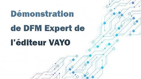 Démonstration de DFM Expert de l