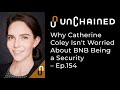 Why Catherine Coley Isn't Worried About BNB Being a Security - Ep.154