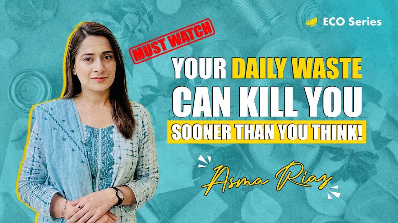 Do you think your trash is harmless? | Zero Waste Series | Asma Riaz ...